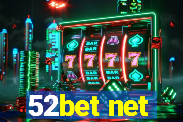 52bet net